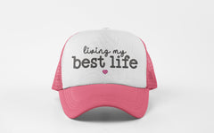 Living My Best Life Embroidered Trucker Hat